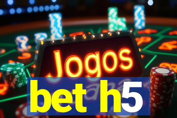 bet h5